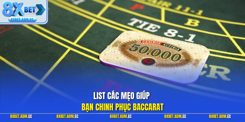 List các mẹo giúp bạn chinh phục Baccarat